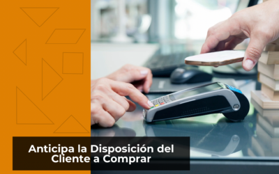 Anticipa la Disposición del Cliente a Comprar